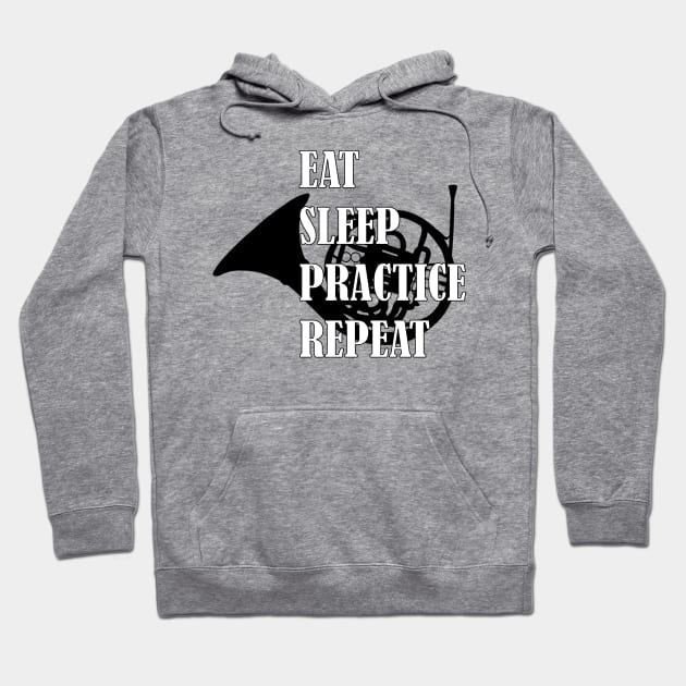 Eat Sleep Practice Repeat: French Horn Hoodie by GeneticRambles